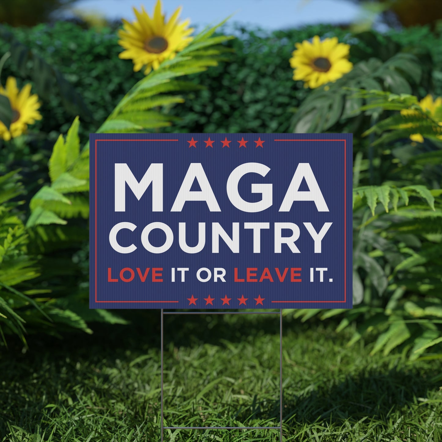 MAGA Country Love It Or Leave It Yard Sign