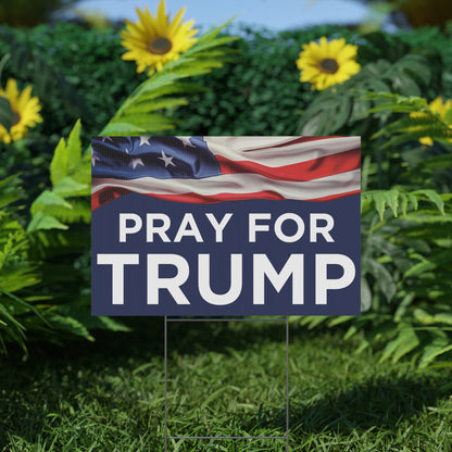 Pray For Trump Plastic Yard Sign