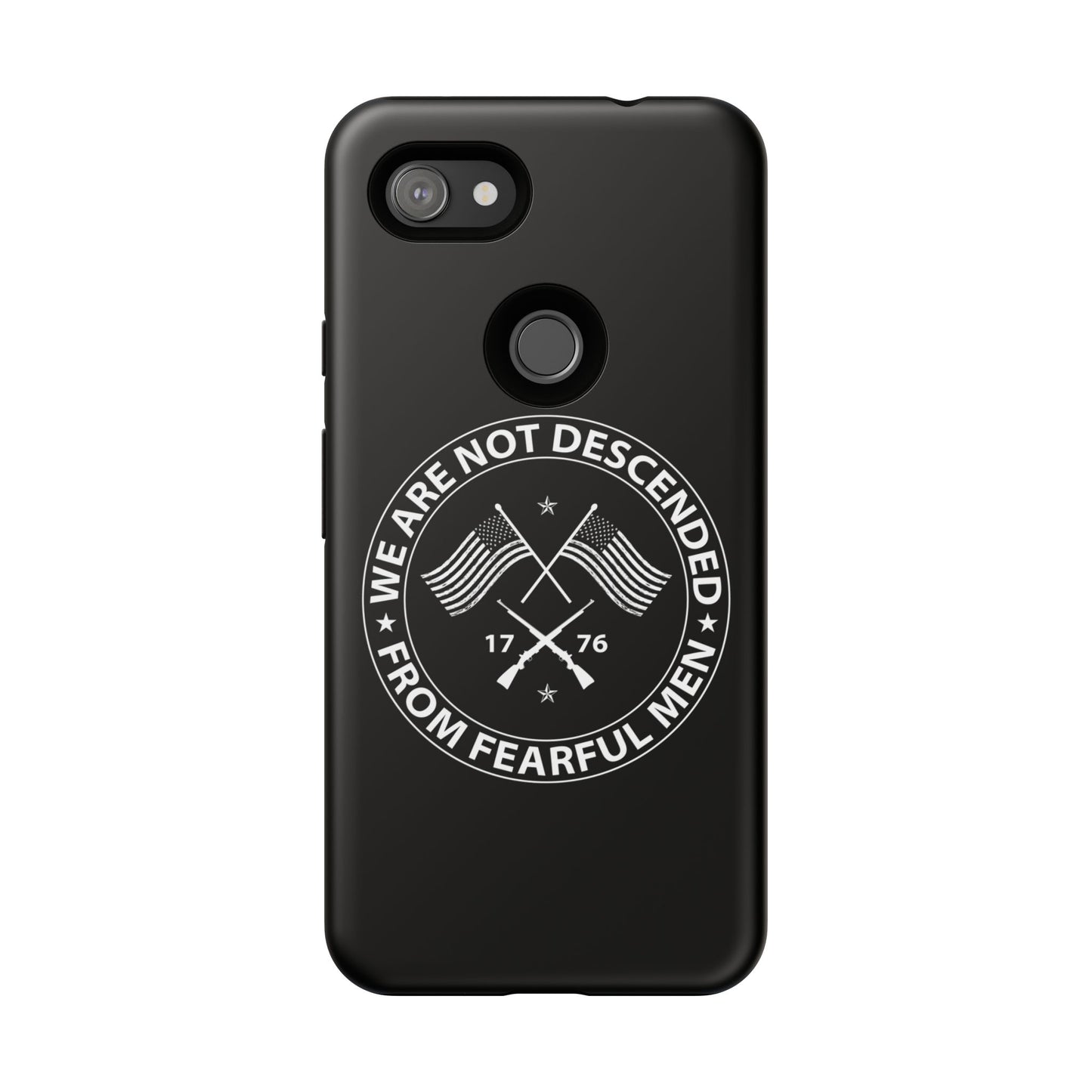 We Are Not Descended From Fearful Men Hard Shell Tough Phone Case