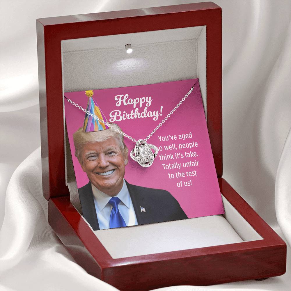 "You’ve Aged So Well, People Think It’s Fake!" – Birthday Love Knot Necklace