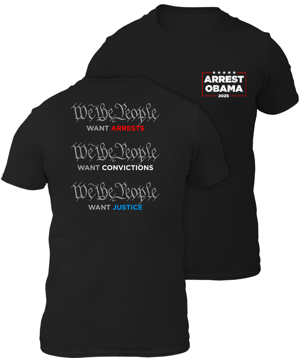 We The People Want Obama Arrested Shirt