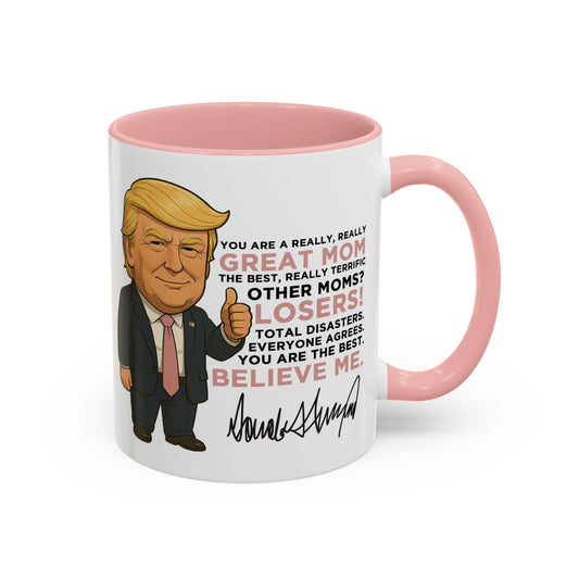 Funny Trump Coffee Mug - Great Mom Edition