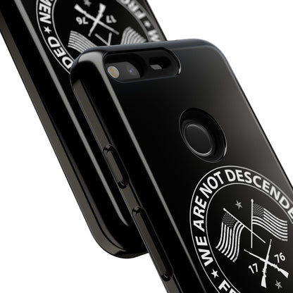 We Are Not Descended From Fearful Men Hard Shell Tough Phone Case