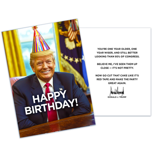 Better Looking Than Congress - President Trump Birthday Card