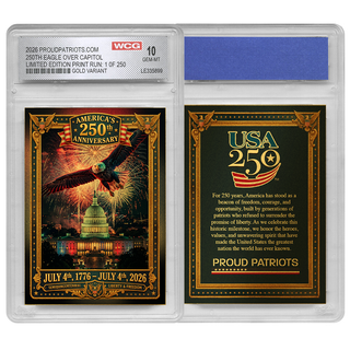 [GOLD EDITION] America's 250th Anniversary Eagle Over Capitol Trading Card GEM-MINT 10 - Limited Edition 1 of 250