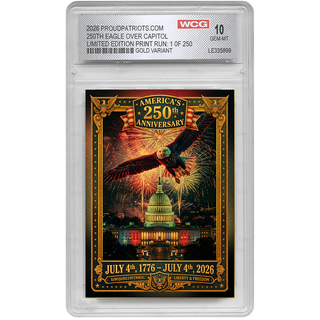 [GOLD EDITION] America's 250th Anniversary Eagle Over Capitol Trading Card GEM-MINT 10 - Limited Edition 1 of 250