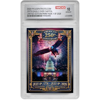 America's 250th Anniversary Eagle Over Capitol Trading Card GEM-MINT 10 - Limited Edition 1 of 2026