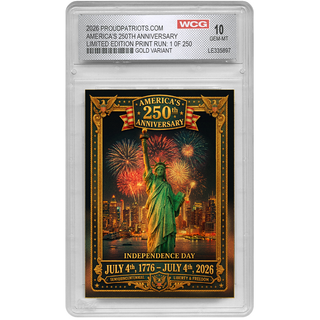 [GOLD EDITION] America's 250th Anniversary Independence Day Trading Card GEM-MINT 10 - Limited Edition 1 of 250