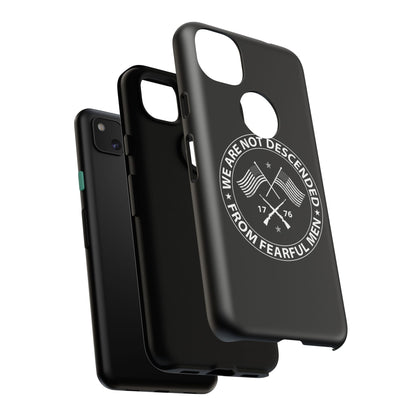 We Are Not Descended From Fearful Men Hard Shell Tough Phone Case