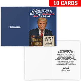 I'm Signing An Immediate Ban on Aging - President Trump Birthday Card