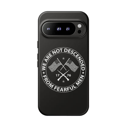 We Are Not Descended From Fearful Men Hard Shell Tough Phone Case