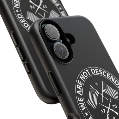 We Are Not Descended From Fearful Men Hard Shell Tough Phone Case