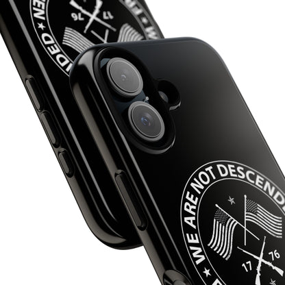 We Are Not Descended From Fearful Men Hard Shell Tough Phone Case