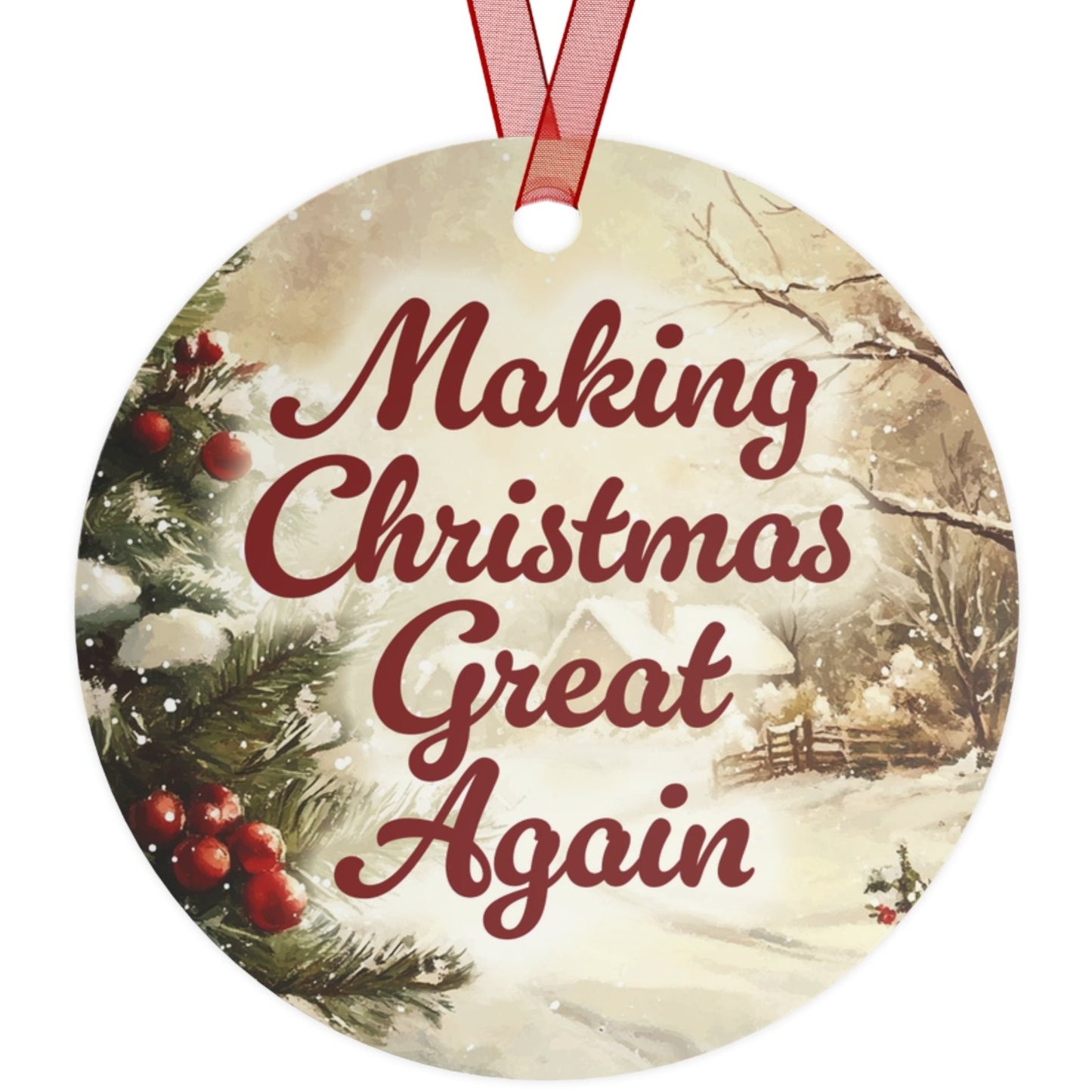 President Trump "Making Christmas Great Again" Christmas Tree Ornament