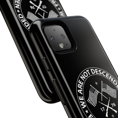 We Are Not Descended From Fearful Men Hard Shell Tough Phone Case