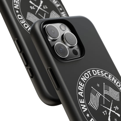 We Are Not Descended From Fearful Men Hard Shell Tough Phone Case