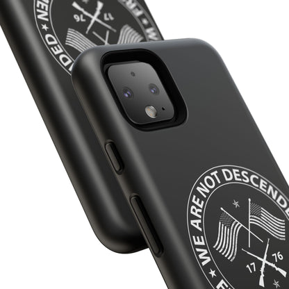 We Are Not Descended From Fearful Men Hard Shell Tough Phone Case