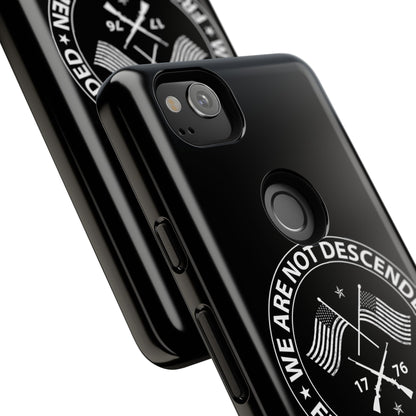 We Are Not Descended From Fearful Men Hard Shell Tough Phone Case