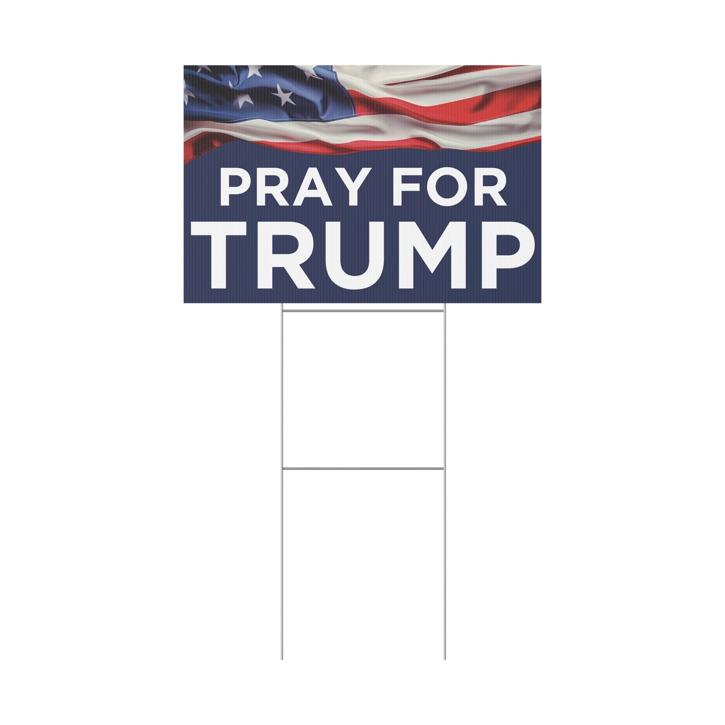 Pray For Trump Plastic Yard Sign