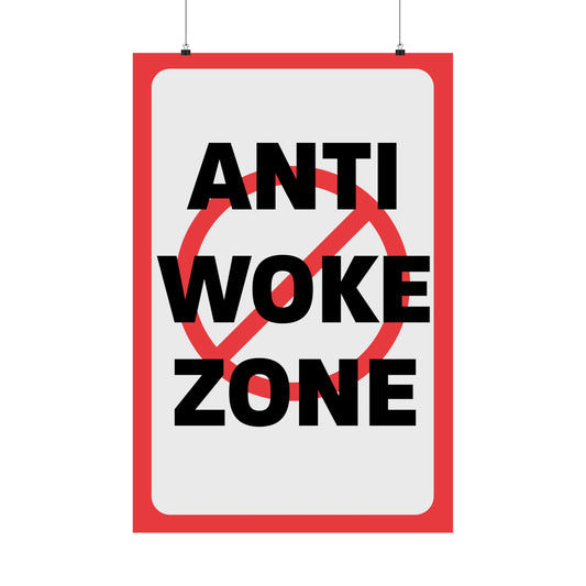 Anti Woke Zone Poster