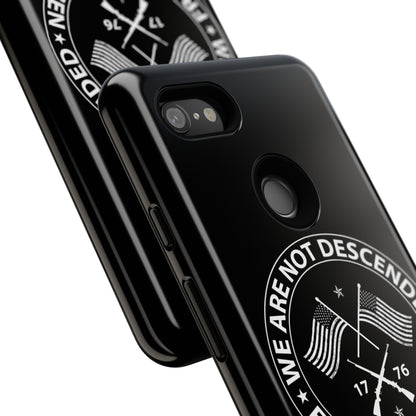 We Are Not Descended From Fearful Men Hard Shell Tough Phone Case