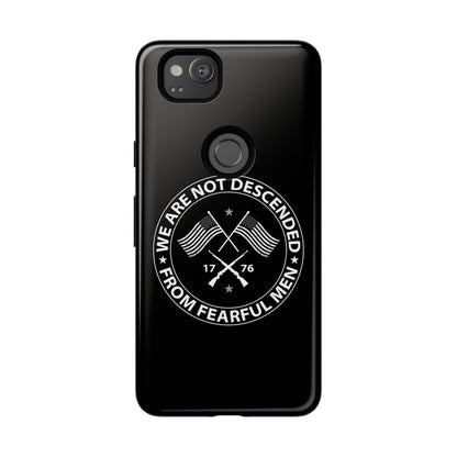 We Are Not Descended From Fearful Men Hard Shell Tough Phone Case