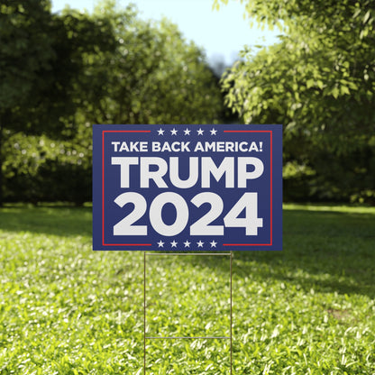 Take Back America Trump 2024 Yard Sign