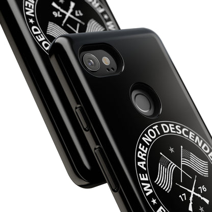 We Are Not Descended From Fearful Men Hard Shell Tough Phone Case