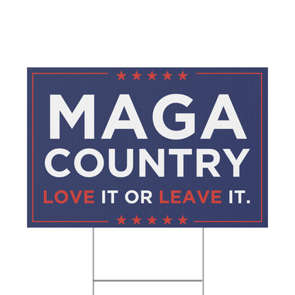 MAGA Country Love It Or Leave It Yard Sign