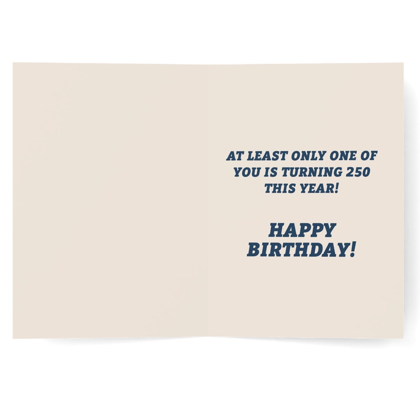 America is Turning 250 But You Look Younger Than Ever Birthday Card