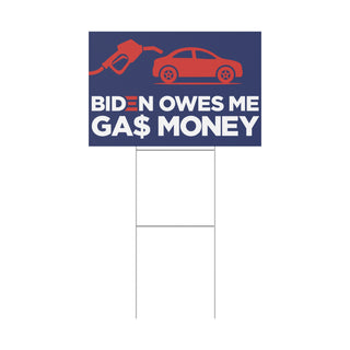Biden Owes Me Gas Money Yard Sign