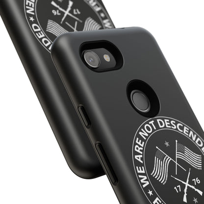 We Are Not Descended From Fearful Men Hard Shell Tough Phone Case