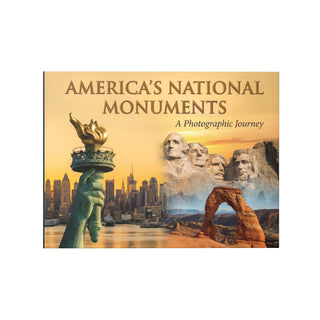 America's National Monuments: A Photographic Journey Coffee Table Book