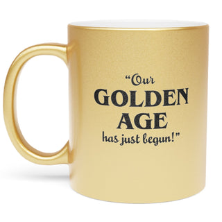 President Trump Gold Metallic Mug - "Our Golden Age Has Just Begun"