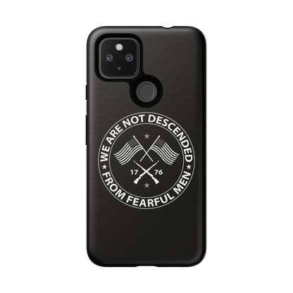 We Are Not Descended From Fearful Men Hard Shell Tough Phone Case