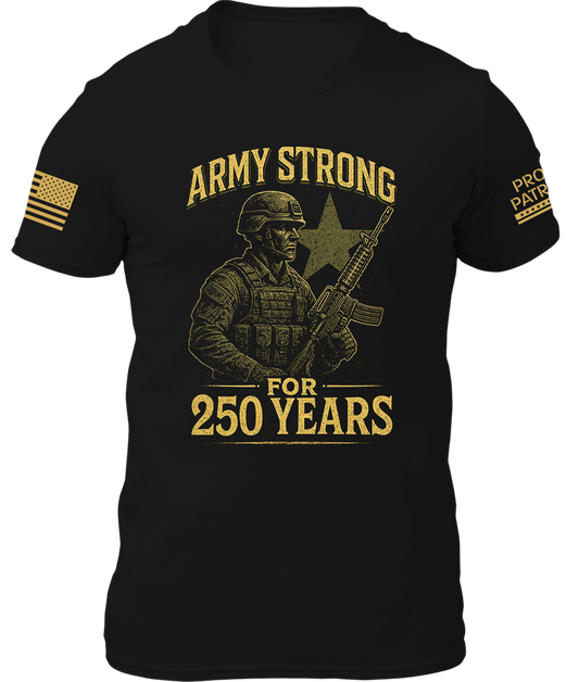 Army Strong For 250 Years Shirt
