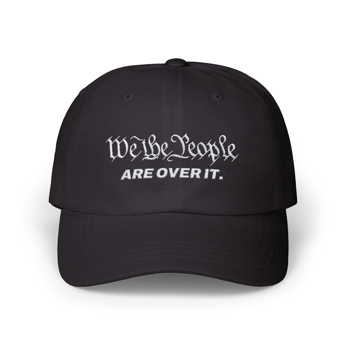 We The People Are Over It Hat