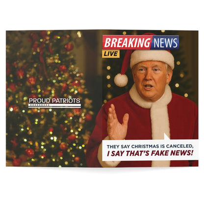 They Say Christmas Is Canceled, I Say That's Fake News - Trump Christmas Card