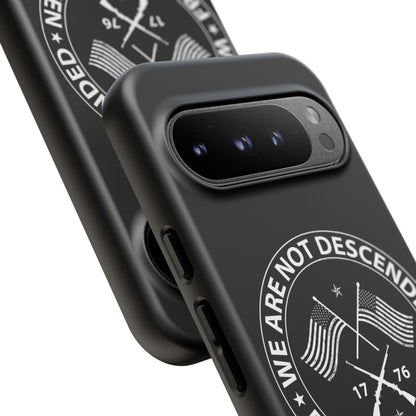 We Are Not Descended From Fearful Men Hard Shell Tough Phone Case