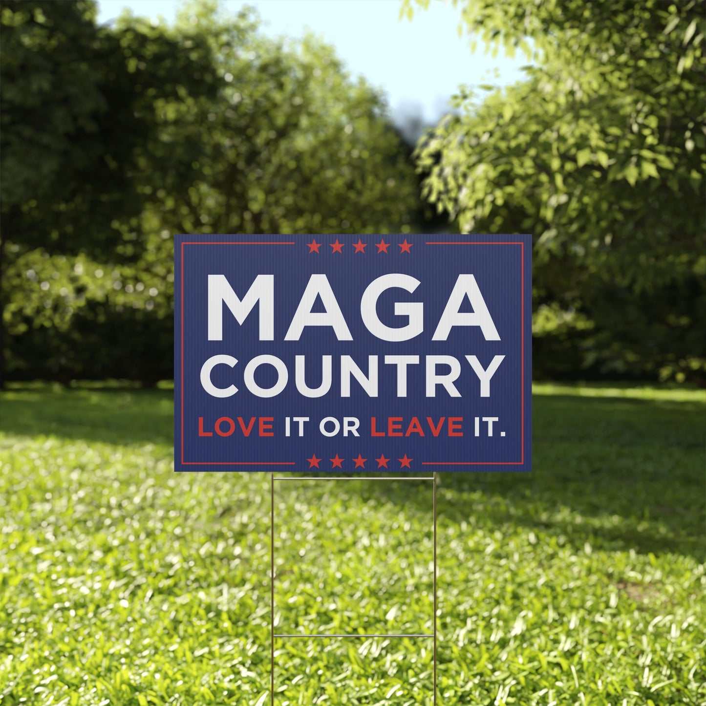 MAGA Country Love It Or Leave It Yard Sign