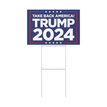 Take Back America Trump 2024 Yard Sign