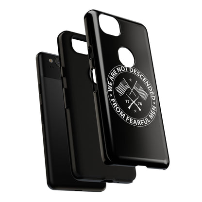 We Are Not Descended From Fearful Men Hard Shell Tough Phone Case