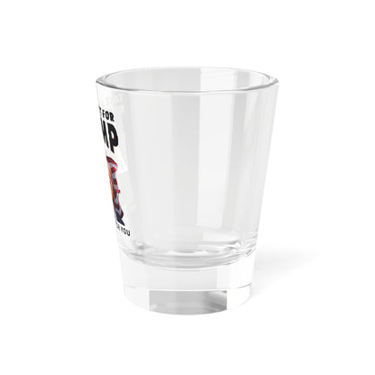 Take a Shot for Trump Shot Glass