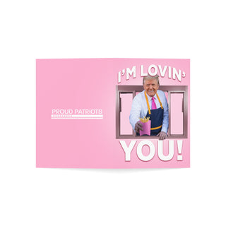 I'm Lovin' You - President Trump Valentines Day Card