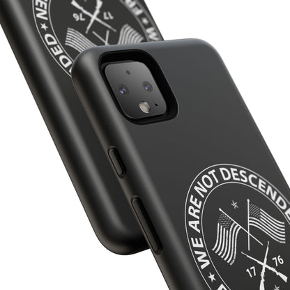 We Are Not Descended From Fearful Men Hard Shell Tough Phone Case