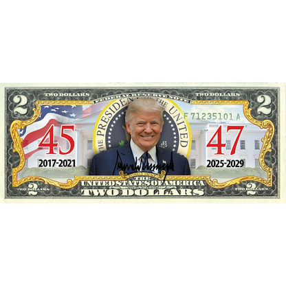 President Trump 45th & 47th President $2 Bill - Genuine Legal Tender