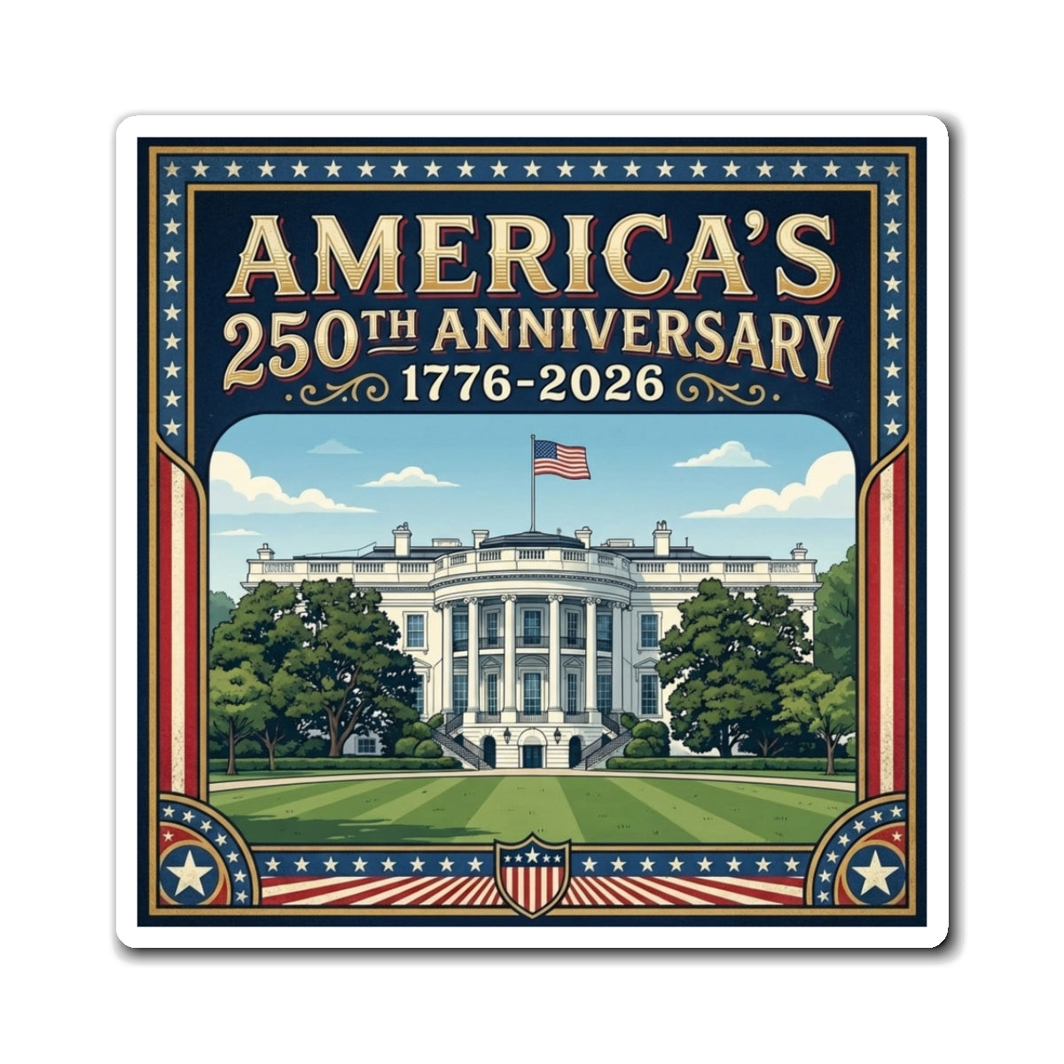 White House - America's 250th 1776-2026 Refrigerator Magnet
