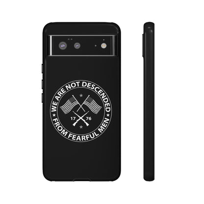 We Are Not Descended From Fearful Men Hard Shell Tough Phone Case