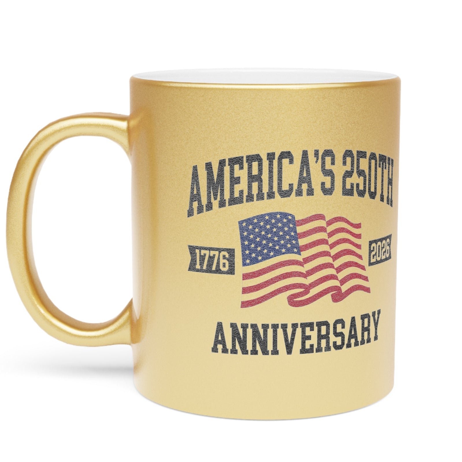 America's 250th Anniversary Metallic Mug — Gold Patriotic Coffee Cup (1776–2026) — ceramic coffee mug from Proud Patriots