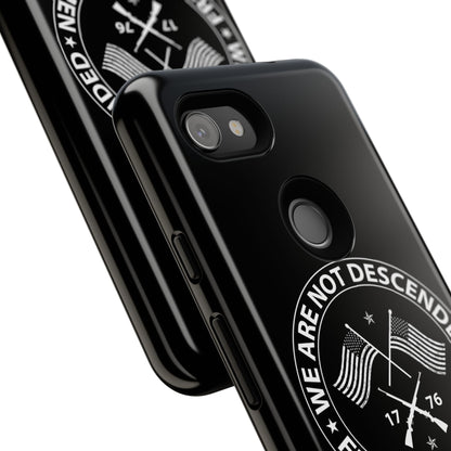 We Are Not Descended From Fearful Men Hard Shell Tough Phone Case